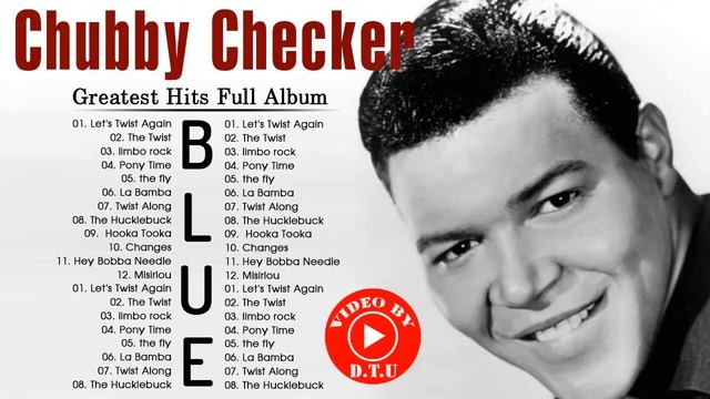 Chubby Checker Best Songs - Chubby Checker Greatest Hits Full Album - Chubby Checker Blue Songs 202 смотреть онлайн