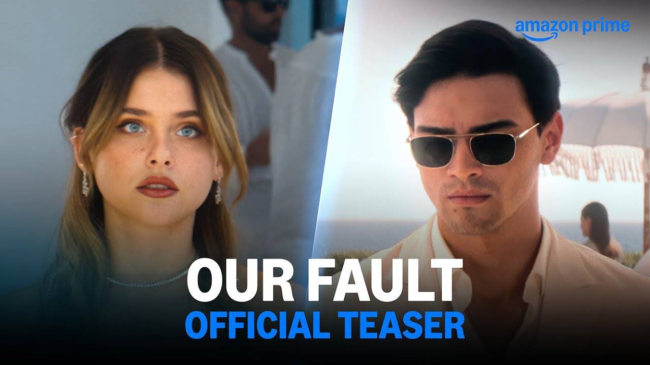 Our Fault Movie - Official Teaser | Amazon Prime Video