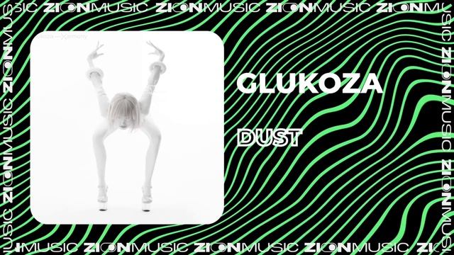 Glukoza – Dust смотреть онлайн
