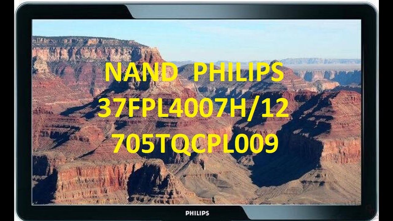 Nand  PHILIPS  MODEL : 37FPL4007H/12  MAINE :   705TQCPL009