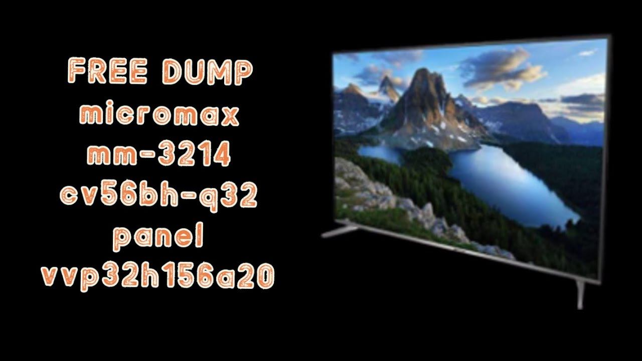 Dump Micromax Mm-3214 Cv56bh-q32 Panel Vvp32h156a20