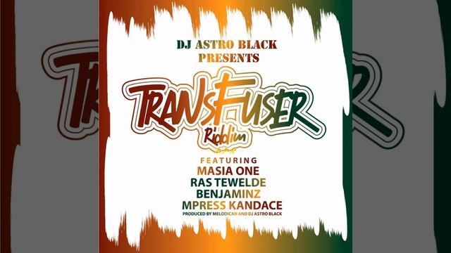 TRANSFUSER RIDDIM MEDLEY 2020 - Ft. MASIA ONE, RAS TEWELDE, MPRESS KANDACE & BENJAMINZ смотреть онлайн