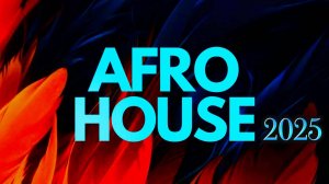 Afro House Mix 2025