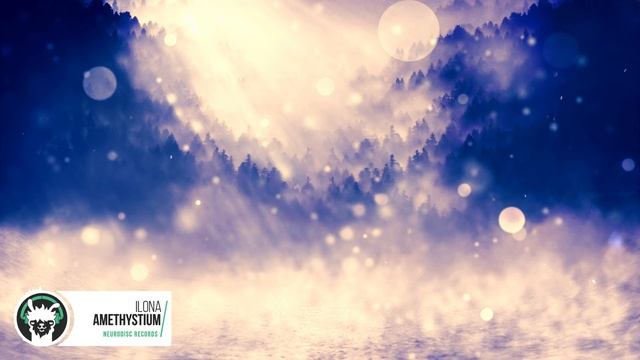 Amethystium - Ilona | Best Relaxing Electronic Music
