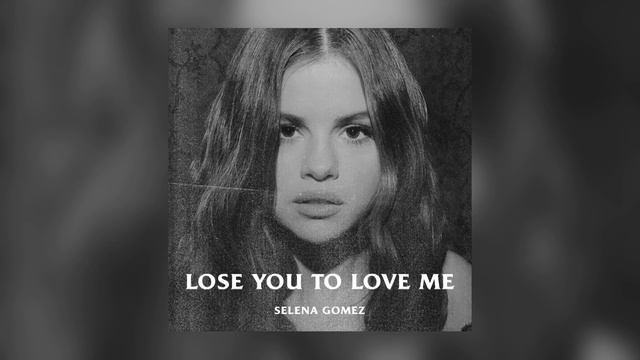 Selena Gomez - Lose You To Love Me ( Filtered Audio) смотреть онлайн