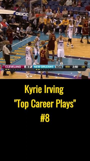 #8 Kyrie Irving Top Career Plays / NBA Highlights смотреть онлайн