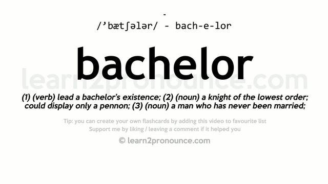 Pronunciation of Bachelor | Definition of Bachelor смотреть онлайн