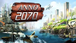 ANNO 2070 OST полный оригинальный саундтрек