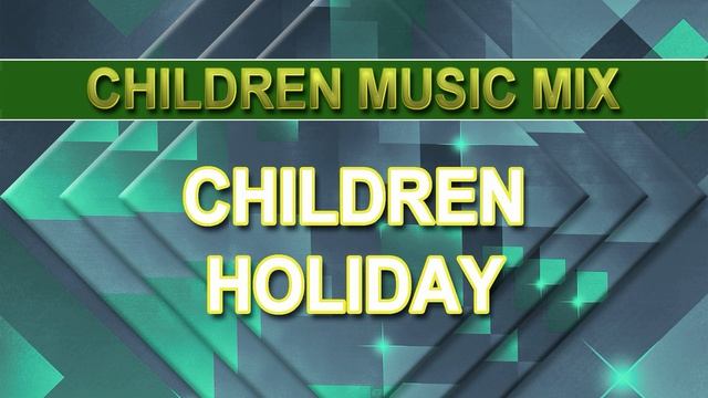 Children Holiday (Children Music Mix)
