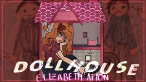(Автор RataandyAnimations/YouTube)DOLLHOUSE | Elizabeth Afton