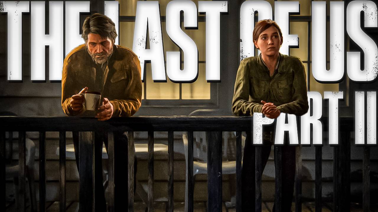 НОВИНКА НА ПК THE LAST OF US: PART II Remastered / ПРОХОЖДЕНИЕ СЮЖЕТА (ДЕНЬ 2) смотреть онлайн