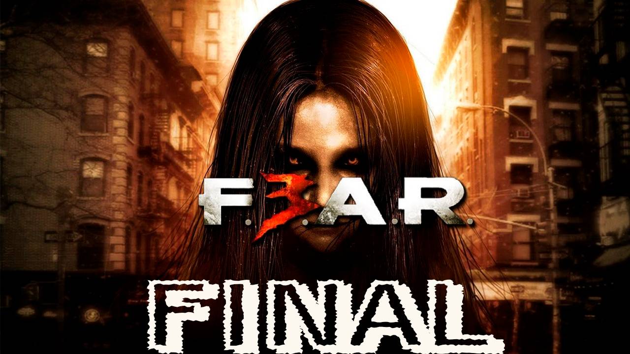 Прохождение игры - F E A R  3 (Без комментариев)