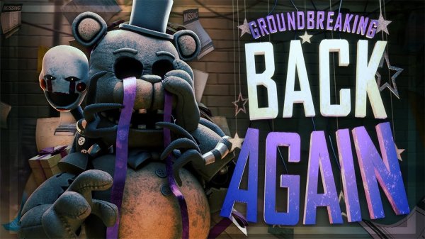(Автор InTheShadows/YouTube) [FNAF] Back Again by Groundbreaking | COLLAB