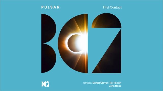 P U L S A R - First Contact (Original Mix) смотреть онлайн