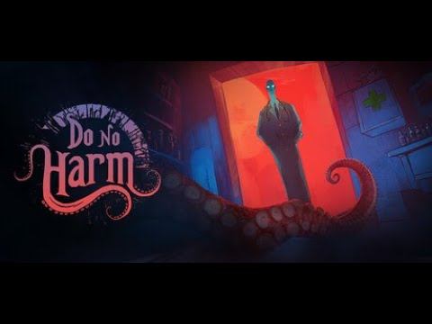 Do No Harm Прохождение #1 смотреть онлайн