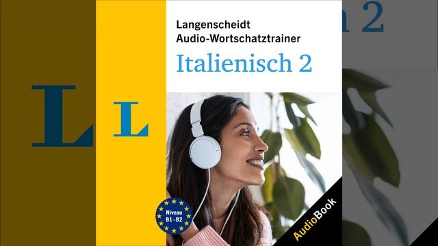 Chapter 92.2 & Chapter 93 & Chapter 94.1 - Langenscheidt Audio-Wortschatztrainer Italienisch 2 смотреть онлайн