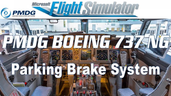 PMDG Boeing 737 - Parking Brake System