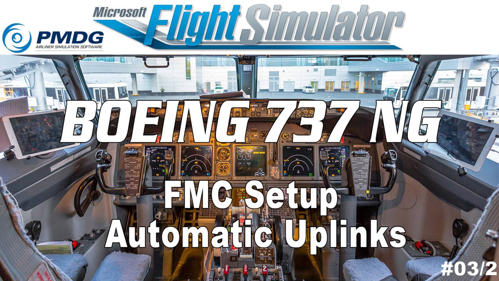 PMDG 737 For MSFS - FMC Setup - Automatic Uplinks - Part 3/2