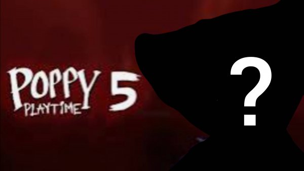 Мои теории про 5 главу Поппи плей тайм(popy play time)|popy play time 5