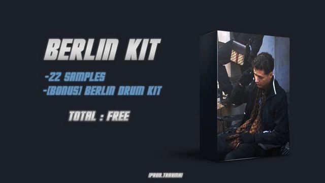 BERLIN KIT - Free 22 Samples (Pashanim, Jonny5, 65Goonz, Raresy, Blokkboys) [@prod.travma] смотреть онлайн
