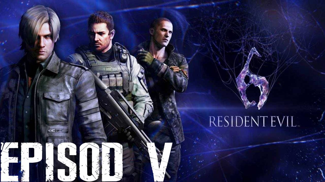 Прохождение игры - Resident Evil 6 (Без комментариев)