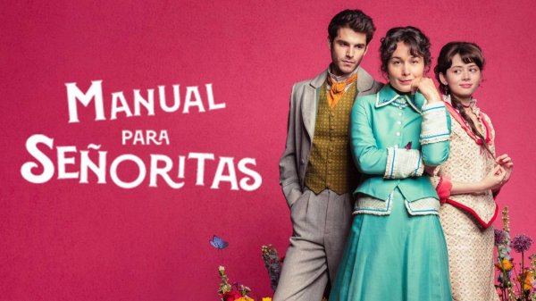 Компаньонки (2025) — 1 сезон 8 серия | The Lady's Companion | Manual para señoritas