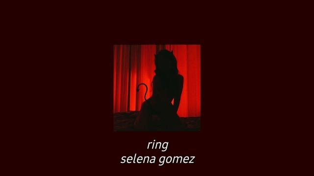 ring - selena gomez (slowed & on vinyl) смотреть онлайн
