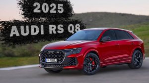 Audi RS Q8 2025: Мощный SUV-купе с эксклюзивными технологиями!