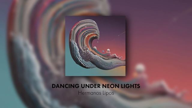 Hermanos Lipos - Time For Acoustic [Dancing Under Neon Lights] смотреть онлайн