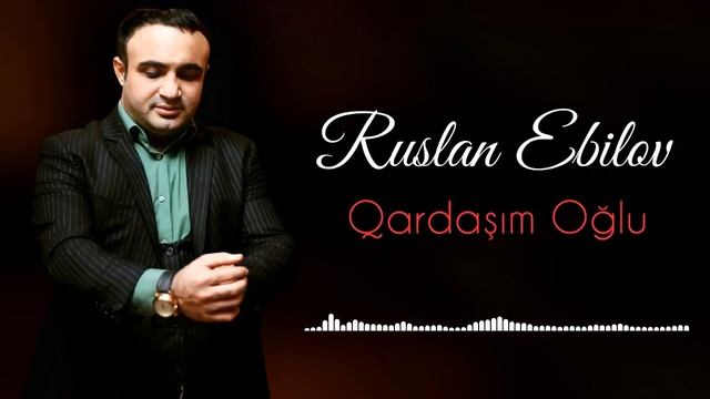 Ruslan Ebilov - Qardasim Oglu 2022