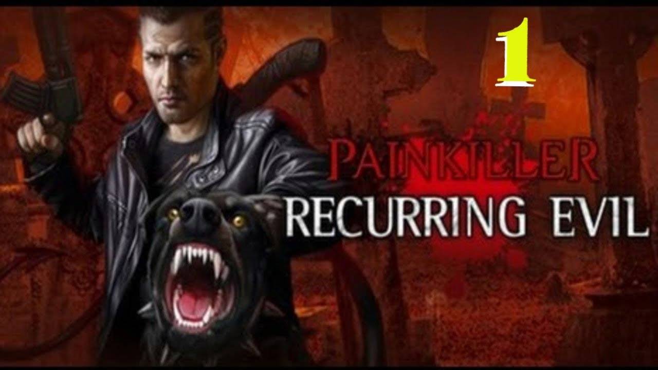 Прохождение Painkiller: Recurring Evil #1 (Невезучее аббатство)