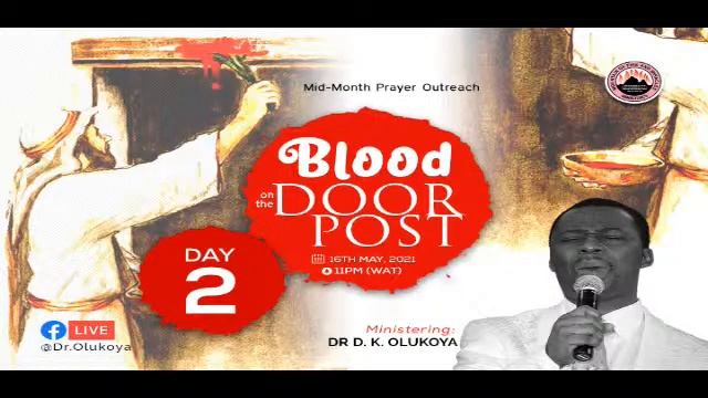 BLOOD ON THE DOOR POST - MID-MONTH PRAYER OUTREACH DAY 2 (16-05-2021) Ministering Dr D. K. Olukoya смотреть онлайн