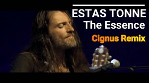 Estas Tonne – The Essence (Cignus Remix)