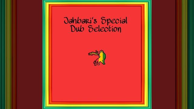 Jahbari's Special Dub Selection (Part 3) (Unofficial) смотреть онлайн