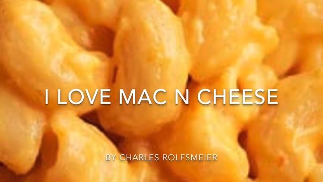 I love Mac N Cheese by Charles Rolfsmeier смотреть онлайн