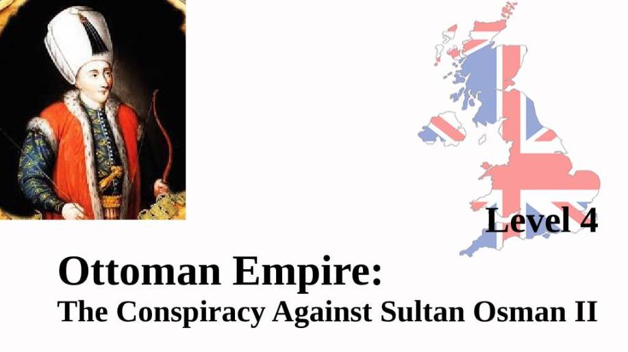 Ottoman Empire: The Conspiracy Against Sultan Osman II