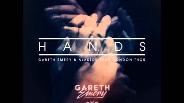 Gareth Emery & Alastor feat London Thor- Hands (Radio Edit) смотреть онлайн