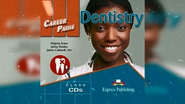 Career Paths Dentistry Class Audio CD1