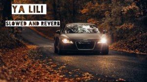 Ya lili[ slowed+reverb ] ||SR MUSICS||