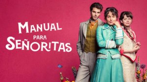 Компаньонки (2025) — 1 сезон 4 серия | The Lady's Companion | Manual para señoritas
