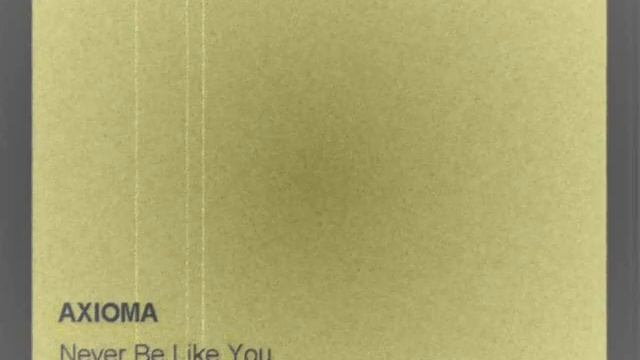 Axioma - Never Be Like You смотреть онлайн