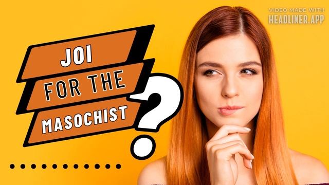 E078 JOI For The Masochist Femdom Hypno