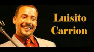 POR ALGUIEN QUE SE FUE LUISITO CARRION