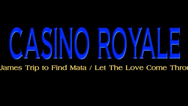 Burt Bacharach ~ Casino Royale / Sir James Trip To Find Mata / Let The Love Come Through смотреть онлайн