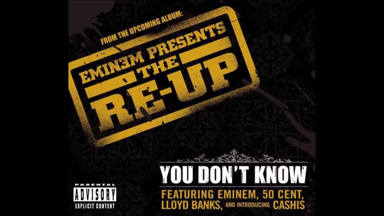 Eminem - You Don't Know ft. 50 Cent, Cashis, Lloyd Banks