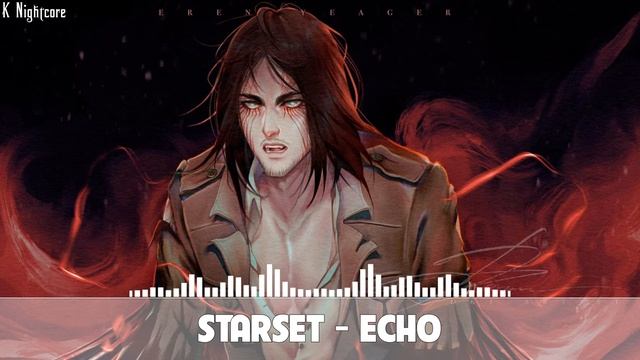 / Nightcore / STARSET - ECHO смотреть онлайн