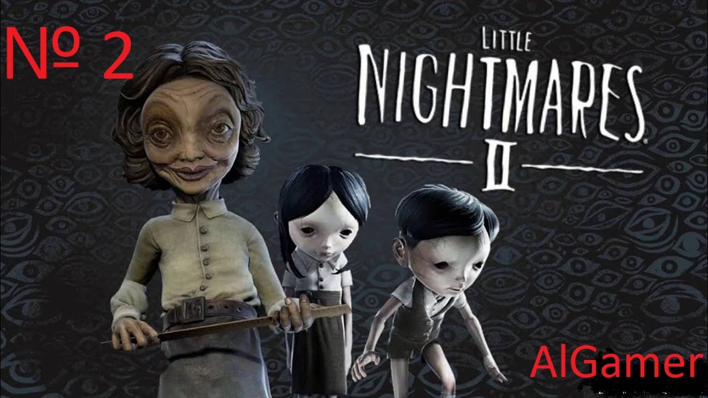 № 2 ДЛИННОШЕЙНЫЙ ПУЧЕГЛАЗ!!! Little Nightmares 2 ПРОХОЖДЕНИЕ смотреть онлайн