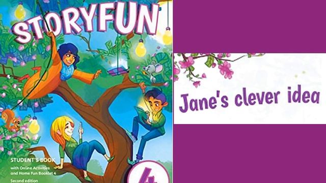 STORYFUN 4 - 1: JANE'S CLEVER IDEA