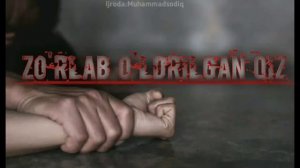 MUHAMMADSODIQ «ZO'RLAB O'LDIRILGAN QIZ» | QO'RQINCHLI AUDIO HIKOYALAR |КОРКИНЧЛИ АУДИО ХИКОЯЛАР