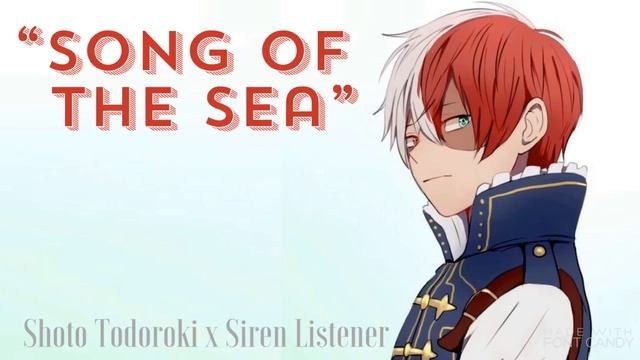 "Song of the Sea" | Todoroki x Siren Listener {BNHA Fanfic Reading} смотреть онлайн